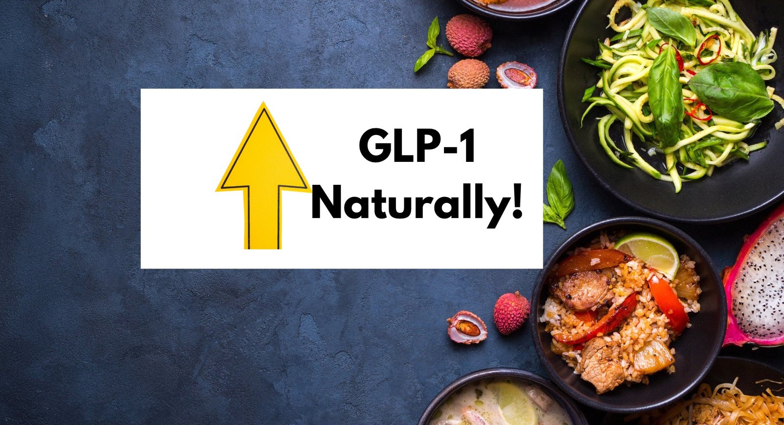 GLP-1 foods